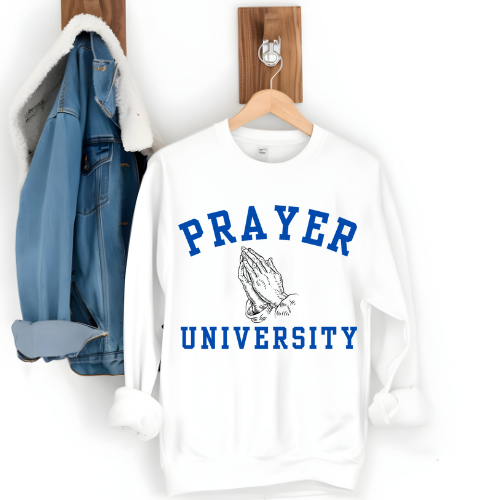 Prayer University Sweatshirt