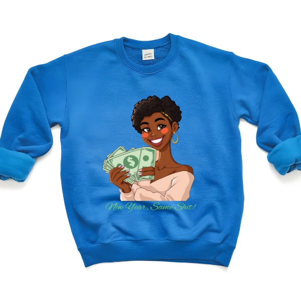 New Year, Same Shit Sweatshirt